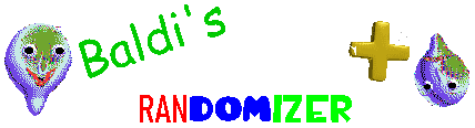 Baldi's Basics Plus RANDOMIZER